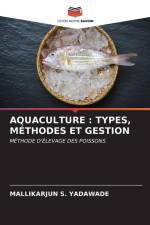 AQUACULTURE : TYPES, MÉTHODES ET GESTION af Mallikarjun S. Yadawade