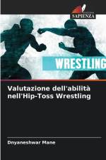 Valutazione dell'abilità nell'Hip-Toss Wrestling af Dnyaneshwar Mane
