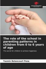 The role of the school in parenting patterns in children from 0 to 6 years of age af Yazmín Betancourt Peña