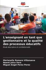 L'enseignant en tant que gestionnaire et la qualité des processus éducatifs af Marianella Romero Villanueva