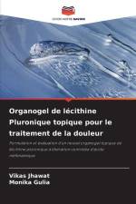 Organogel de lécithine Pluronique topique pour le traitement de la douleur af Vikas Jhawat