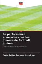 La performance anaérobie chez les joueurs de football juniors af Pedro Felipe Gamardo Hernández