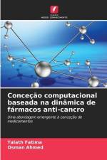 Conceção computacional baseada na dinâmica de fármacos anti-cancro af Talath Fatima
