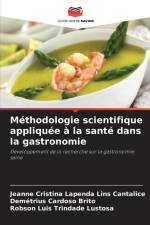 Méthodologie scientifique appliquée à la santé dans la gastronomie af Jeanne Cristina Lapenda Lins Cantalice