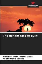 The defiant face of guilt af Marcela Yaneth Jiménez Urzúa