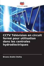 CCTV Télévision en circuit fermé pour utilisation dans les centrales hydroélectriques af Bruno André Dotta