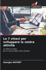 Le 7 chiavi per sviluppare la vostra attività af Georges Hathry