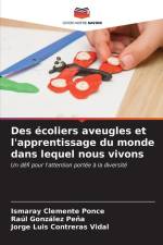 Des écoliers aveugles et l'apprentissage du monde dans lequel nous vivons af Ismaray Clemente Ponce