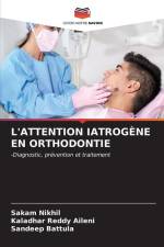L'ATTENTION IATROGÈNE EN ORTHODONTIE af Sakam Nikhil
