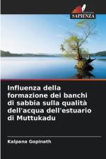 Influenza della formazione dei banchi di sabbia sulla qualità dell'acqua dell'estuario di Muttukadu af Kalpana Gopinath