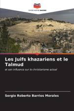 Les Juifs khazariens et le Talmud af Sergio Roberto Barrios Morales