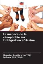 La menace de la xénophobie sur l'intégration africaine af Abubakar Damilare Maiyaki