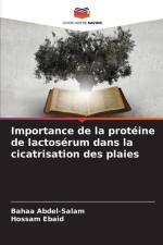 Importance de la protéine de lactosérum dans la cicatrisation des plaies af Bahaa Abdel-Salam