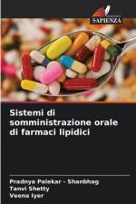 Sistemi di somministrazione orale di farmaci lipidici af Pradnya Palekar - Shanbhag