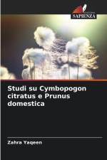 Studi su Cymbopogon citratus e Prunus domestica af Zahra Yaqeen
