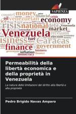 Permeabilità della libertà economica e della proprietà in Venezuela af Pedro Brigido Navas Amparo