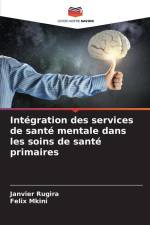 Intégration des services de santé mentale dans les soins de santé primaires af Janvier Rugira