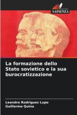La formazione dello Stato sovietico e la sua burocratizzazione af Leandro Rodríguez Lupo