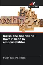 Inclusione finanziaria: Dove risiede la responsabilità? af Olwen Suzanne Jobson