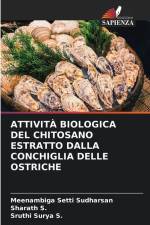 ATTIVITÀ BIOLOGICA DEL CHITOSANO ESTRATTO DALLA CONCHIGLIA DELLE OSTRICHE af Meenambiga Setti Sudharsan