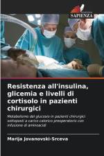 Resistenza all'insulina, glicemia e livelli di cortisolo in pazienti chirurgici af Marija Jovanovski-Srceva