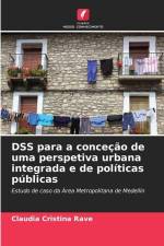 DSS para a conceção de uma perspetiva urbana integrada e de políticas públicas af Claudia Cristina Rave