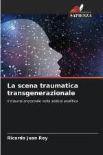 La scena traumatica transgenerazionale af Ricardo Juan Rey