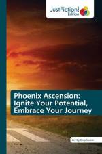 Phoenix Ascension: Ignite Your Potential, Embrace Your Journey af Joy Ify Onyekwere