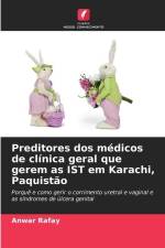 Preditores dos médicos de clínica geral que gerem as IST em Karachi, Paquistão af Anwar Rafay