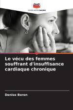 Le vécu des femmes souffrant d'insuffisance cardiaque chronique af Denise Boren
