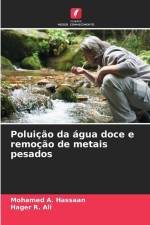 Poluição da água doce e remoção de metais pesados af Mohamed A. Hassaan