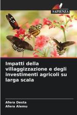 Impatti della villaggizzazione e degli investimenti agricoli su larga scala af Afera Desta