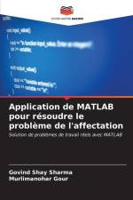 Application de MATLAB pour résoudre le problème de l'affectation af Govind Shay Sharma
