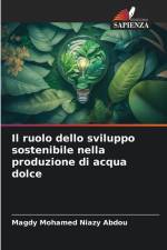 Il ruolo dello sviluppo sostenibile nella produzione di acqua dolce af Magdy Mohamed Niazy Abdou