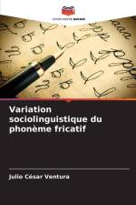 Variation sociolinguistique du phonème fricatif af Julio César Ventura