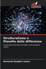 Strutturalismo e filosofie della differenza af Bernardo Rengifo Lozano