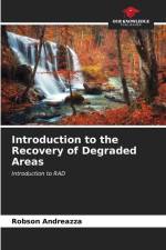 Introduction to the Recovery of Degraded Areas af Robson Andreazza