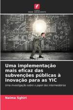 Uma implementação mais eficaz das subvenções públicas à inovação para as YIC af Naima Sghiri