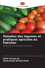 Maladies des légumes et pratiques agricoles au Pakistan af Hafiz Farhad Ali