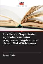 Le rôle de l'ingénierie agricole pour faire progresser l'agriculture dans l'État d'Adamawa af Daniel Mada