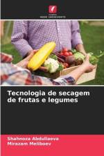 Tecnologia de secagem de frutas e legumes af Shahnoza Abdullaeva