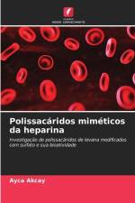 Polissacáridos miméticos da heparina af Ayca Akcay