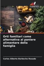 Orti familiari come alternativa al paniere alimentare della famiglia af Carlos Alberto Barbecho Rosado