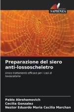 Preparazione del siero anti-lossoscheletro af Pablo Abrahamovich