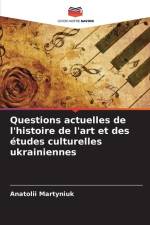 Questions actuelles de l'histoire de l'art et des études culturelles ukrainiennes af Anatolii Martyniuk