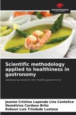 Scientific methodology applied to healthiness in gastronomy af Jeanne Cristina Lapenda Lins Cantalice