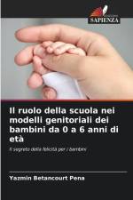 Il ruolo della scuola nei modelli genitoriali dei bambini da 0 a 6 anni di età af Yazmín Betancourt Peña