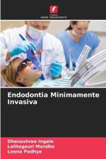 Endodontia Minimamente Invasiva af Dhanashree Ingale