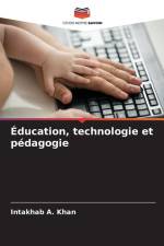 Éducation, technologie et pédagogie af Intakhab A. Khan