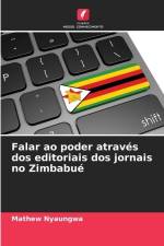 Falar ao poder através dos editoriais dos jornais no Zimbabué af Mathew Nyaungwa